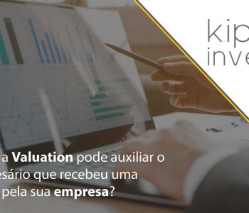 Como a Valuation pode auxiliar o empresário que recebeu uma oferta pela sua empresa?